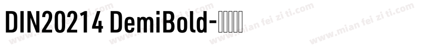 DIN20214 DemiBold字体转换